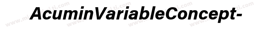 字体 AcuminVariableConcept字体转换